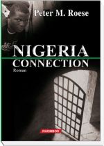 Peter M. Roese: Nigeria Connection